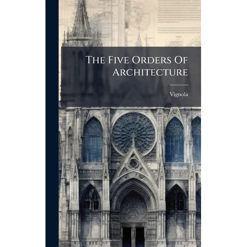 The Five Orders Of Architecture