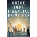 Check Your Financial Privilege