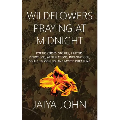 Wildflowers Praying at Midnight