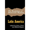The Breakdown of Democratic Regimes, Latin America
