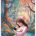 The First Time I Saw You