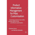Product Information Management for Mass Customization: Connecting Customer, Front-Office and Back-Office for Fast and Efficient Customization