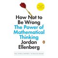 How Not to Be Wrong: The Power of Mathematical Thinking