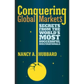 Conquering Global Markets: Secrets from the World's Most Successful Multinationals