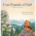 Four Pounds of Fluff: Based on a True Story in the Blue Ridge Mountains