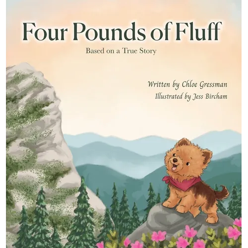 Four Pounds of Fluff: Based on a True Story in the Blue Ridge Mountains