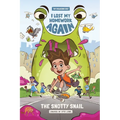 101 Reasons Why I Lost My Homework Again: The Snotty Snail!