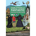 Charlottesville Fantastic: Arcane Echoes from Virginia's Heartland