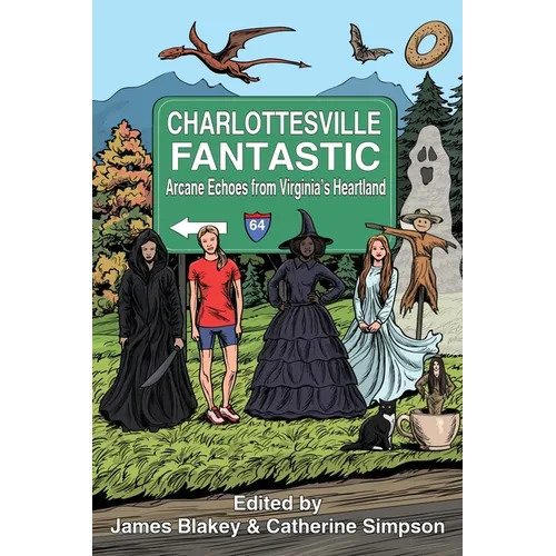Charlottesville Fantastic: Arcane Echoes from Virginia's Heartland