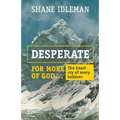 Desperate for More of God: The heart cry of every believer