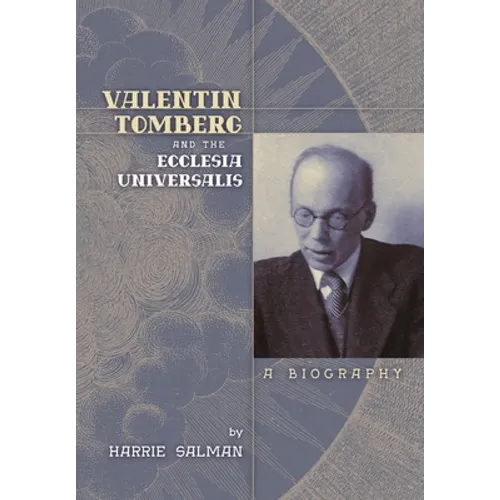 Valentin Tomberg and the Ecclesia Universalis: A Biography