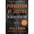 Perversion of Justice: The Jeffrey Epstein Story