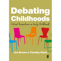 Debating Childhoods: Critical Perspectives on Early Childhood