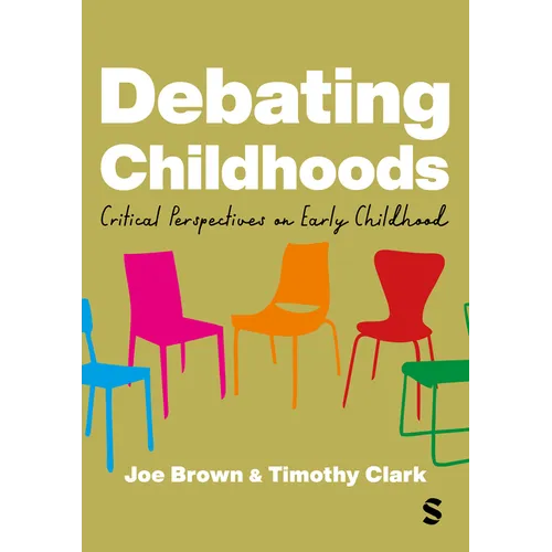Debating Childhoods: Critical Perspectives on Early Childhood