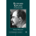 Rudyard Kipling: A Literary Life