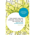 Task-Based English Language Teaching in the Digital Age: Perspectives from Secondary Education