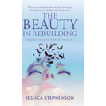 The Beauty in Rebuilding: There is life after P.A.I.N.