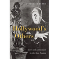 Hollywood's Others: Love and Limitation in the Star System