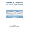 Flying Backbone: The Georgia O'Keeffe Poems