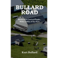 Bullard Road: Stories of the Land and People... Within 2 Miles of Our Farm