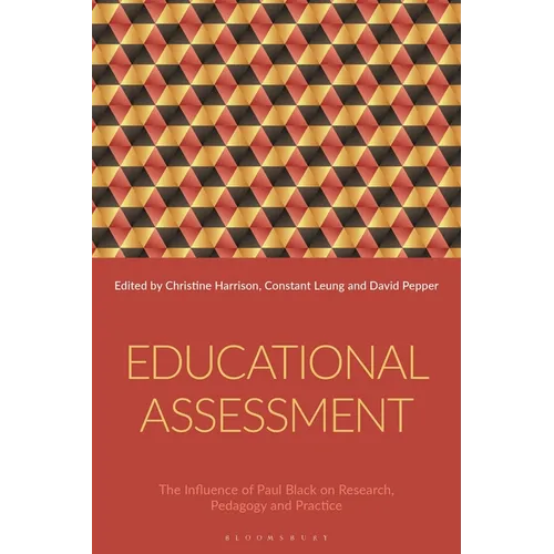 Educational Assessment: The Influence of Paul Black on Research, Pedagogy and Practice