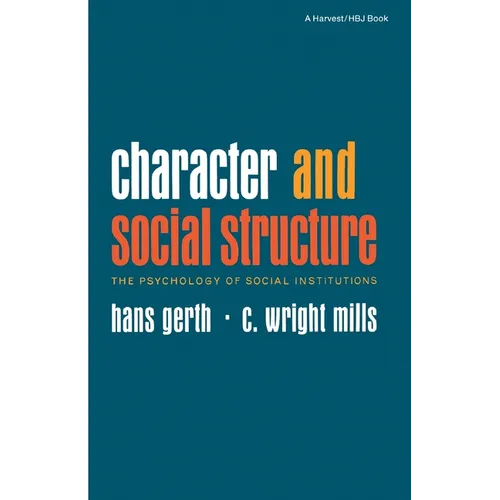 Character and Social Structure: The Psychology of Social Institutions