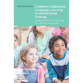 Children's Additional Language Learning in Instructional Settings: Implications for Teaching and Future Research