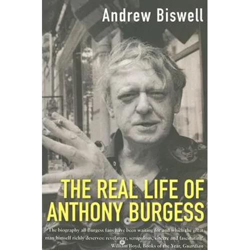 The Real Life of Anthony Burgess