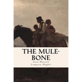 The Mule-Bone