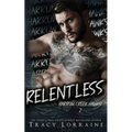 Relentless: A Dark Captive Why Choose Romance