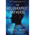 The Holographic Universe: The Revolutionary Theory of Reality