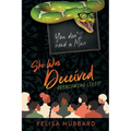 She Was Deceived: Overcoming Lies!!!