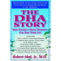 The DHA Story: How Nature's Super Nutrient Can Save Your Life