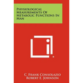 Physiological Measurements Of Metabolic Functions In Man
