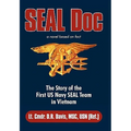 Seal Doc: The Story of the First US Navy Seal Team in Vietnam
