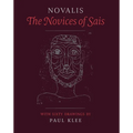 The Novices of Sais: With Sixty Drawings by Paul Klee