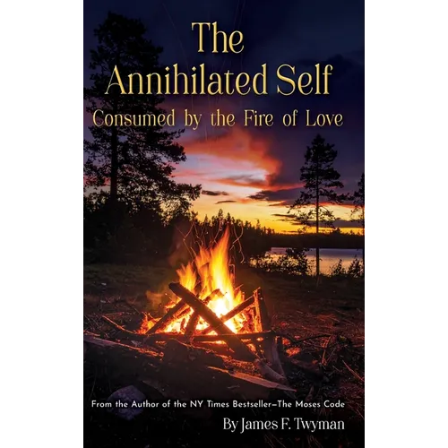 The Annihilated Self: Consumed by the Fire of Love
