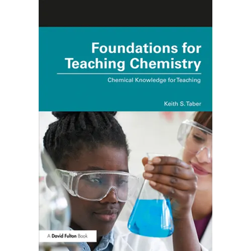 Foundations for Teaching Chemistry: Chemical Knowledge for Teaching