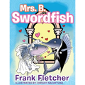 Mrs. B Swordfish