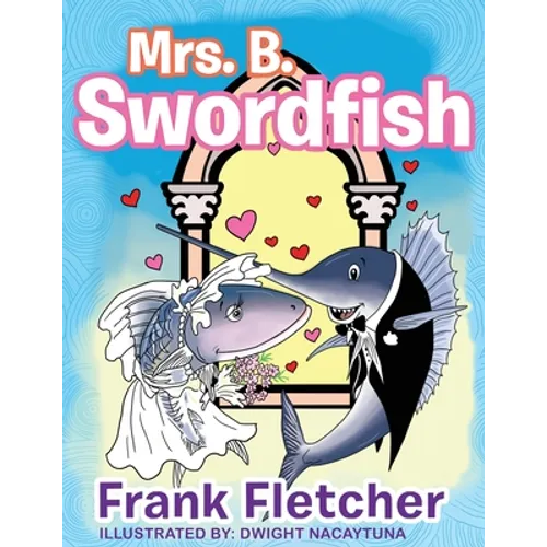 Mrs. B Swordfish