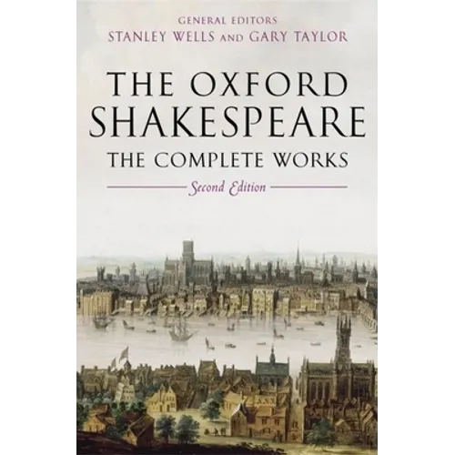 The Oxford Shakespeare: The Complete Works