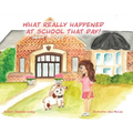 What Really Happened at School that Day!