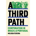 A Third Path: Corporatism in Brazil and Portugal