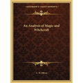 An Analysis of Magic and Witchcraft