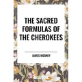 Sacred Formulas of the Cherokees