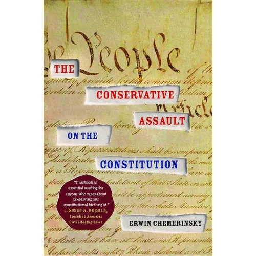 The Conservative Assault on the Constitution