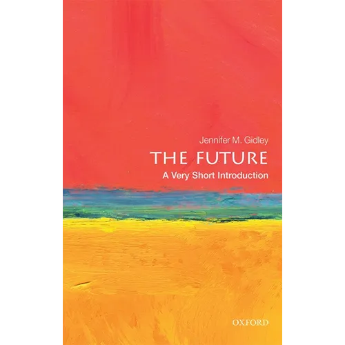 The Future: A Very Short Introduction