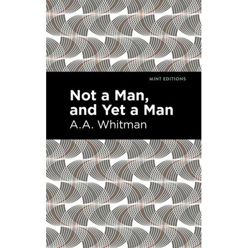 Not a Man, and Yet a Man