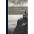 The Mystic Key: Or, The Asylum Secret Unlocked