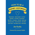How to Be a Disney Historian: Tips from the Top Professional